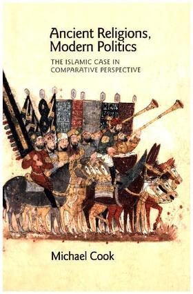 Cook | Ancient Religions, Modern Politics | Buch | 978-0-691-17334-4 | www.sack.de