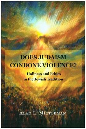 Mittleman |  Does Judaism Condone Violence? | Buch |  Sack Fachmedien