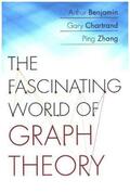 Benjamin / Chartrand / Zhang |  The Fascinating World of Graph Theory | Buch |  Sack Fachmedien