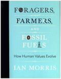 Morris |  Foragers, Farmers, and Fossil Fuels | Buch |  Sack Fachmedien