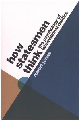 Jervis |  How Statesmen Think | Buch |  Sack Fachmedien