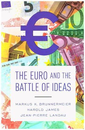 Brunnermeier / James / Landau | The Euro and the Battle of Ideas | Buch | 978-0-691-17841-7 | www.sack.de
