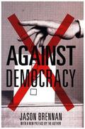 Brennan |  Against Democracy | Buch |  Sack Fachmedien