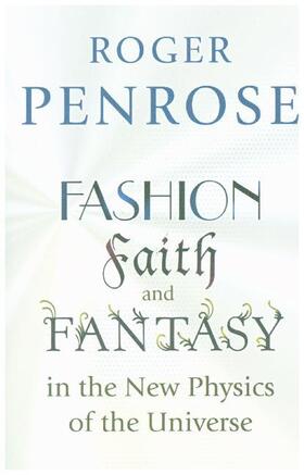 Penrose | Fashion, Faith, and Fantasy in the New Physics of the Universe | Buch | 978-0-691-17853-0 | www.sack.de
