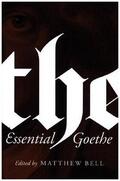 Goethe / Bell |  The Essential Goethe | Buch |  Sack Fachmedien