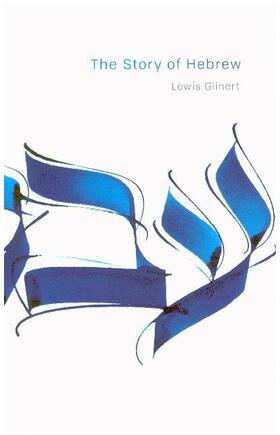 Glinert | The Story of Hebrew | Buch | 978-0-691-18309-1 | www.sack.de