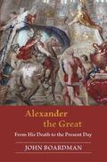 Boardman |  Alexander the Great | eBook | Sack Fachmedien