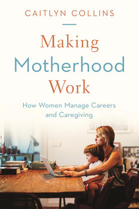 Collins |  Making Motherhood Work | eBook | Sack Fachmedien