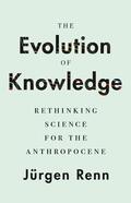 Renn |  The Evolution of Knowledge | eBook | Sack Fachmedien