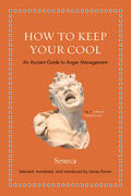 Seneca |  How to Keep Your Cool | eBook | Sack Fachmedien