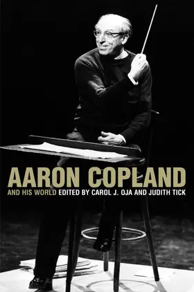 Oja / Tick |  Aaron Copland and His World | eBook | Sack Fachmedien