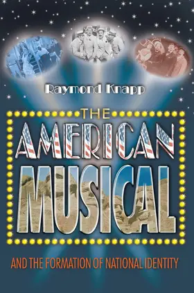 Knapp |  The American Musical and the Formation of National Identity | eBook | Sack Fachmedien