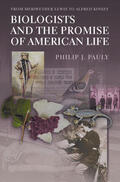 Pauly |  Biologists and the Promise of American Life | eBook | Sack Fachmedien
