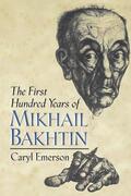 Emerson |  The First Hundred Years of Mikhail Bakhtin | eBook | Sack Fachmedien