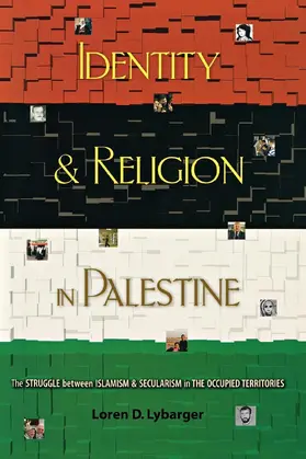 Lybarger |  Identity and Religion in Palestine | eBook | Sack Fachmedien