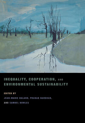 Baland / Bardhan / Bowles |  Inequality, Cooperation, and Environmental Sustainability | eBook | Sack Fachmedien