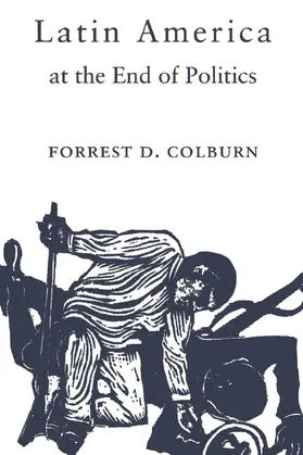 Colburn |  Latin America at the End of Politics | eBook | Sack Fachmedien