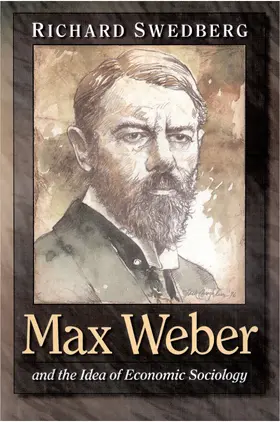 Swedberg |  Max Weber and the Idea of Economic Sociology | eBook | Sack Fachmedien