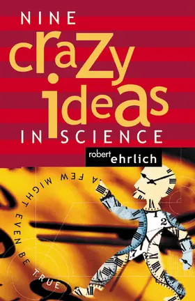 Ehrlich |  Nine Crazy Ideas in Science | eBook | Sack Fachmedien