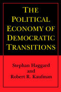 Haggard / Kaufman |  The Political Economy of Democratic Transitions | eBook | Sack Fachmedien