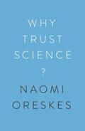 Oreskes / Macedo |  Why Trust Science? | eBook | Sack Fachmedien
