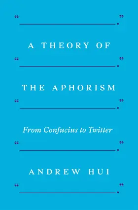 Hui |  A Theory of the Aphorism | eBook | Sack Fachmedien