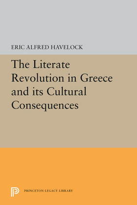 Havelock | The Literate Revolution in Greece and its Cultural Consequences | E-Book | sack.de