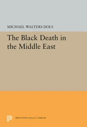 Dols |  The Black Death in the Middle East | eBook | Sack Fachmedien