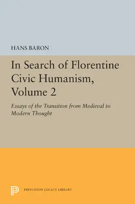 Baron |  In Search of Florentine Civic Humanism, Volume 2 | eBook | Sack Fachmedien