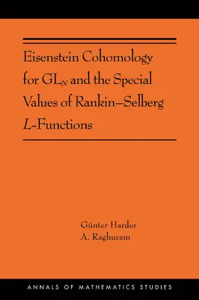 Raghuram / Harder |  Eisenstein Cohomology for GLN and the Special Values of Rankin–Selberg L-Functions | eBook | Sack Fachmedien