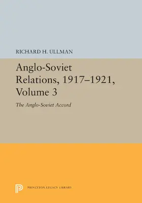 Ullman |  Anglo-Soviet Relations, 1917-1921, Volume 3 | eBook | Sack Fachmedien