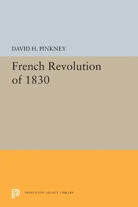 Pinkney |  French Revolution of 1830 | eBook | Sack Fachmedien