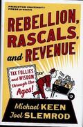 Keen / Slemrod |  Rebellion, Rascals, and Revenue | Buch |  Sack Fachmedien