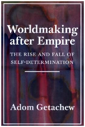 Getachew | Worldmaking After Empire | Buch | 978-0-691-20234-1 | www.sack.de