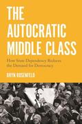 Rosenfeld |  The Autocratic Middle Class | eBook | Sack Fachmedien