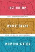 Greif / Kiesling / Nye |  Institutions, Innovation, and Industrialization | eBook | Sack Fachmedien
