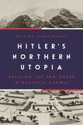 Stratigakos |  Hitler’s Northern Utopia | eBook | Sack Fachmedien