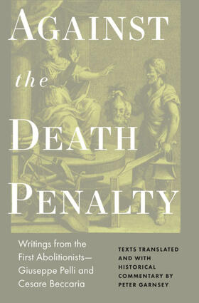 Beccaria / Pelli / Garnsey | Against the Death Penalty | E-Book | sack.de