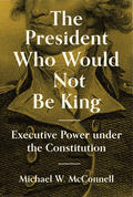 McConnell |  The President Who Would Not Be King | eBook | Sack Fachmedien