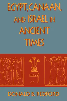 Redford |  Egypt, Canaan, and Israel in Ancient Times | eBook | Sack Fachmedien