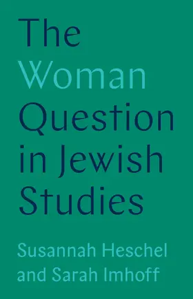 Heschel / Imhoff |  The Woman Question in Jewish Studies | eBook | Sack Fachmedien