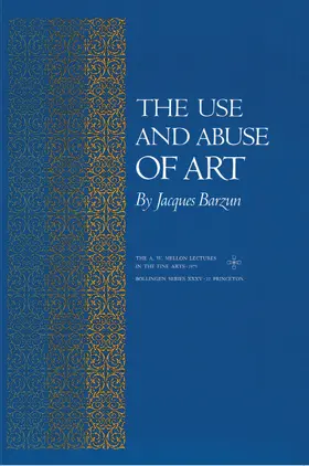 Barzun |  The Use and Abuse of Art | eBook | Sack Fachmedien
