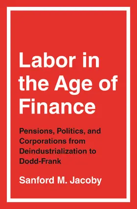 Jacoby |  Labor in the Age of Finance | eBook | Sack Fachmedien