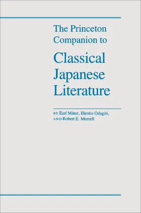 Miner / Morrell / Odagiri |  The Princeton Companion to Classical Japanese Literature | eBook | Sack Fachmedien