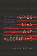 Zegart |  Spies, Lies, and Algorithms | eBook | Sack Fachmedien