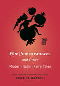Mazzoni |  The Pomegranates and Other Modern Italian Fairy Tales | eBook | Sack Fachmedien