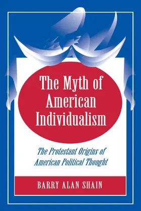 Shain |  The Myth of American Individualism | eBook | Sack Fachmedien