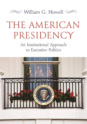 Howell | The American Presidency | E-Book | www.sack.de