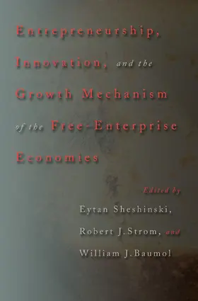 Sheshinski / Strom / Baumol |  Entrepreneurship, Innovation, and the Growth Mechanism of the Free-Enterprise Economies | eBook | Sack Fachmedien