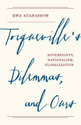 Atanassow |  Tocqueville's Dilemmas, and Ours | eBook | Sack Fachmedien